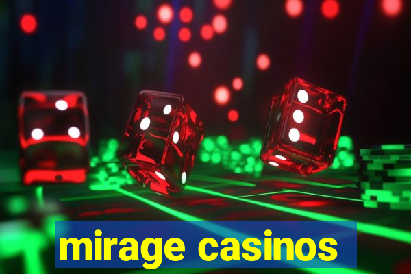 mirage casinos