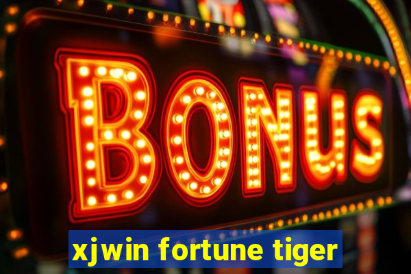 xjwin fortune tiger