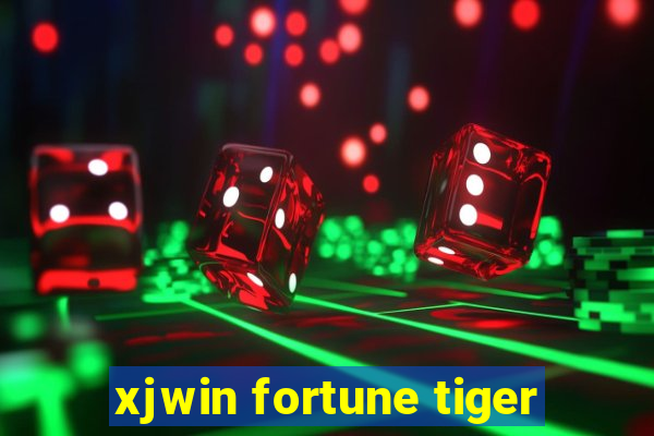 xjwin fortune tiger