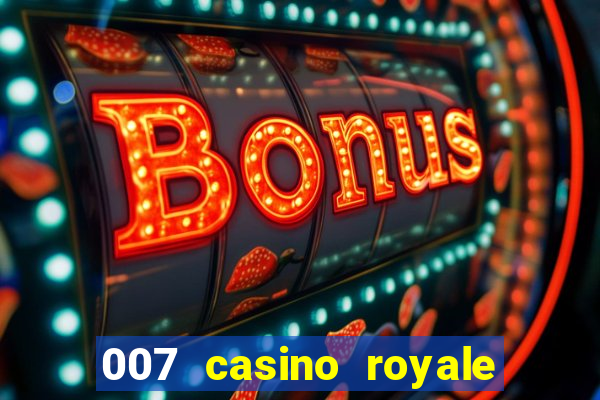 007 casino royale download legendado