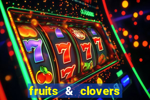 fruits & clovers 20 lines slot