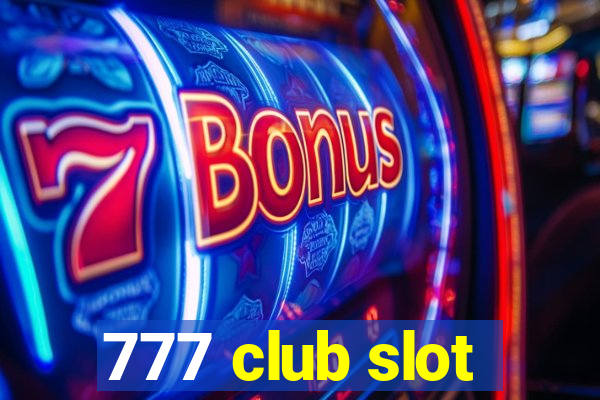 777 club slot