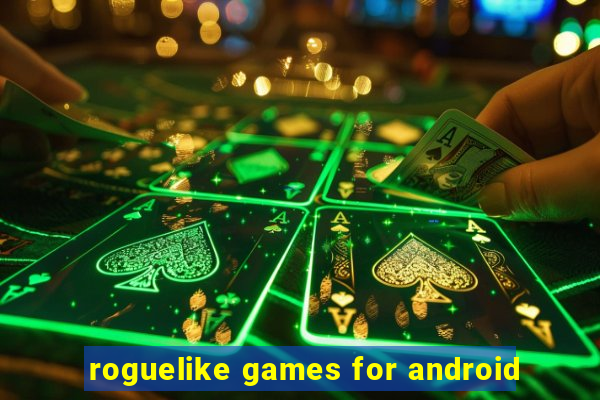 roguelike games for android