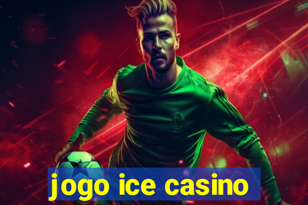 jogo ice casino