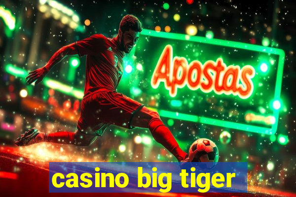 casino big tiger