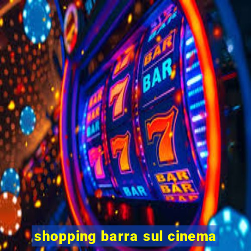 shopping barra sul cinema