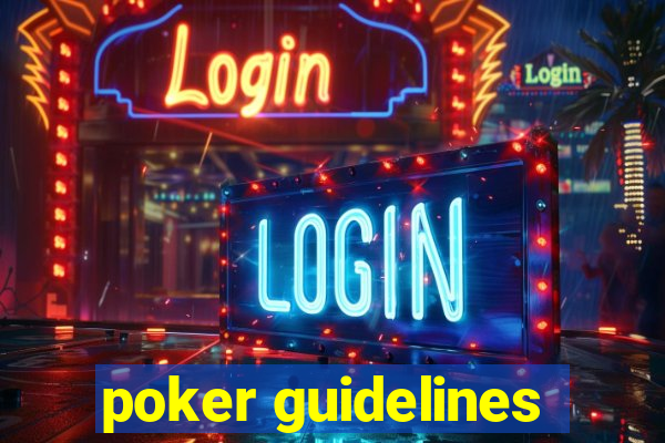 poker guidelines