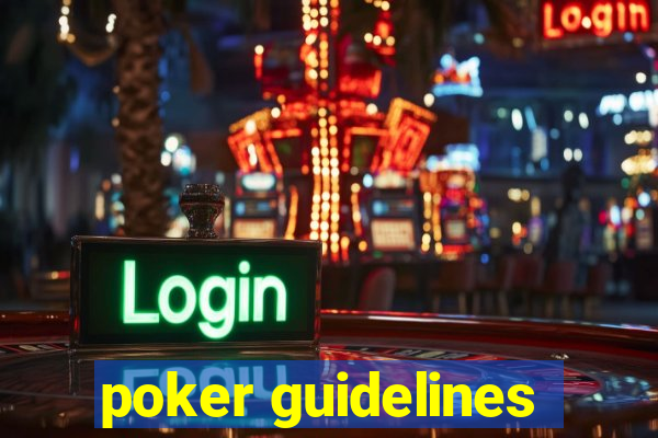 poker guidelines