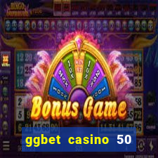 ggbet casino 50 free spins