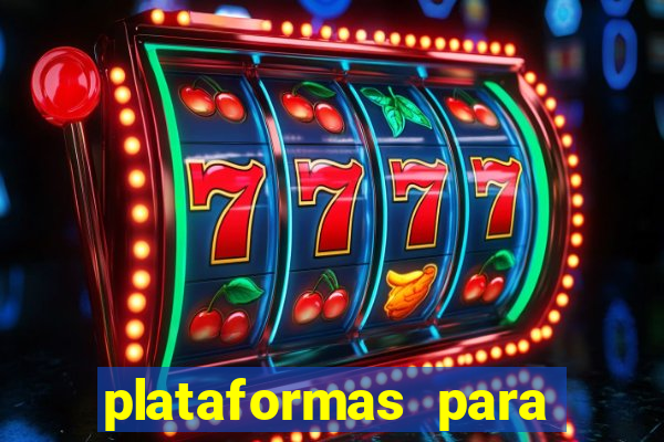 plataformas para jogar tigrinho