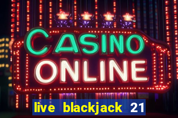 live blackjack 21 l wynnbet