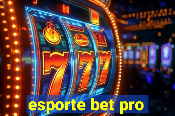 esporte bet pro