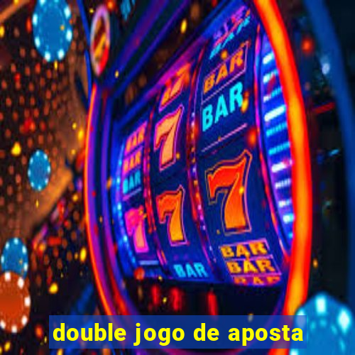 double jogo de aposta