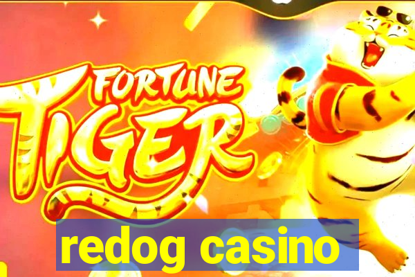 redog casino