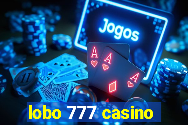 lobo 777 casino