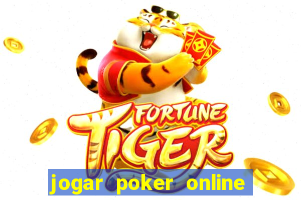 jogar poker online gratis dinheiro ficticio