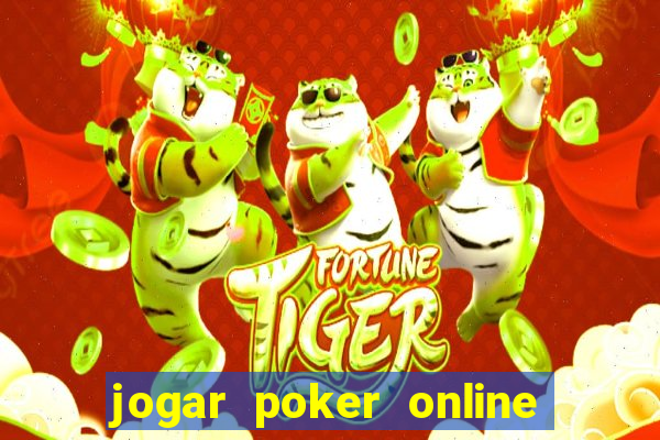 jogar poker online gratis dinheiro ficticio