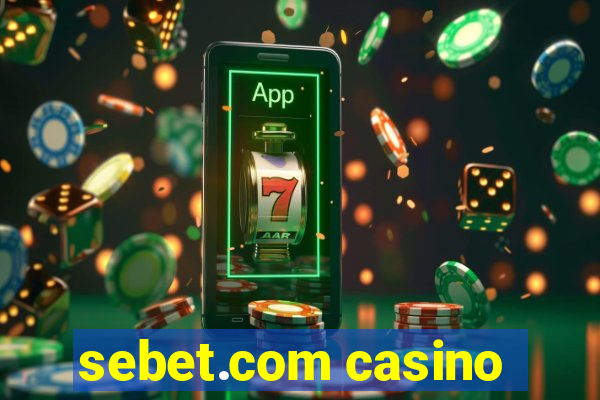 sebet.com casino