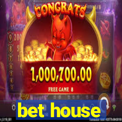 bet house