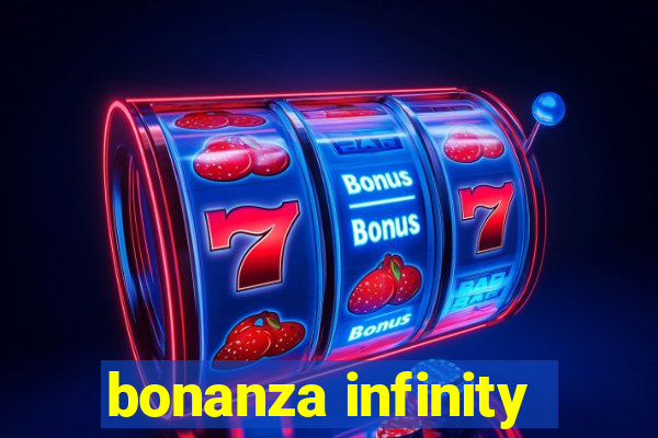 bonanza infinity