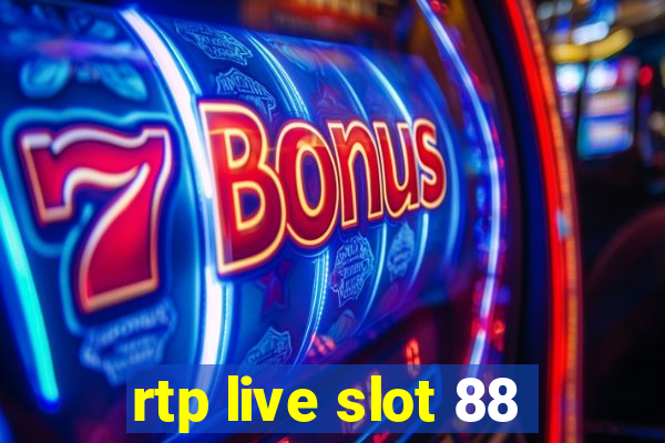 rtp live slot 88