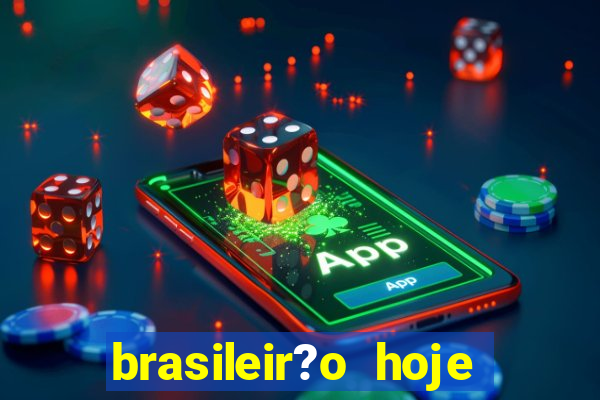 brasileir?o hoje série a