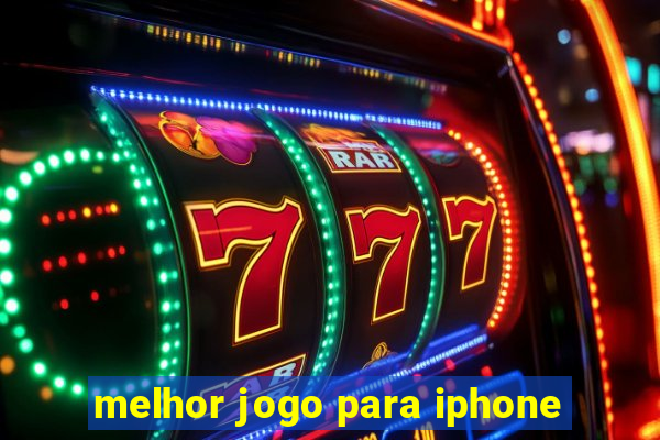 melhor jogo para iphone