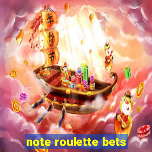 note roulette bets