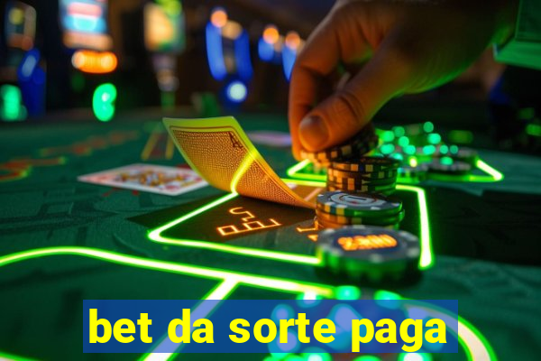 bet da sorte paga