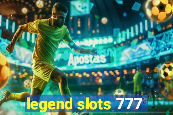 legend slots 777