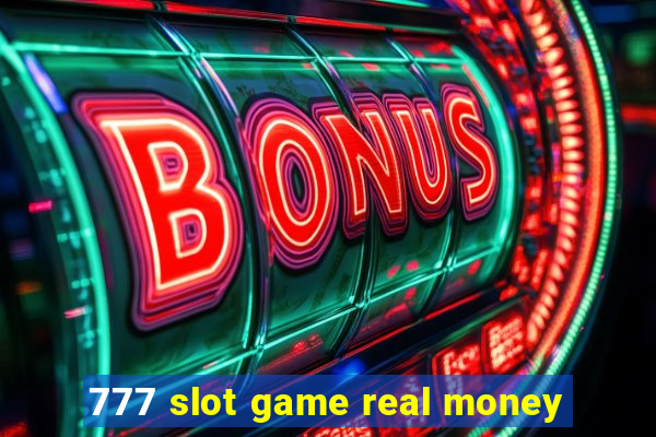 777 slot game real money