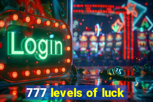 777 levels of luck