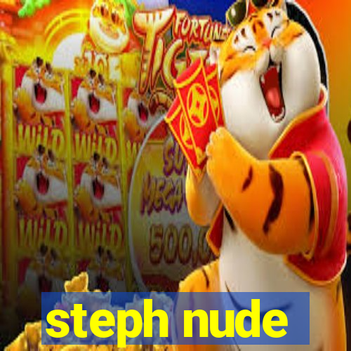 steph nude