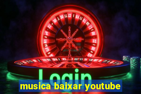 musica baixar youtube