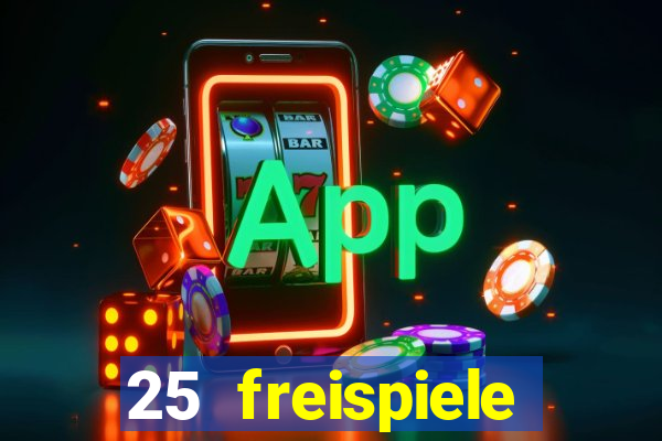 25 freispiele online casino