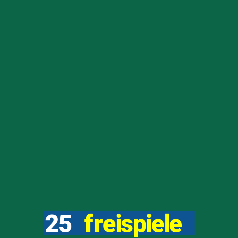 25 freispiele online casino