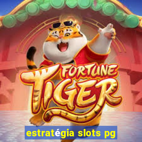 estratégia slots pg