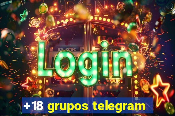 +18 grupos telegram