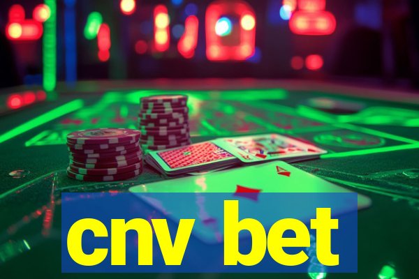 cnv bet