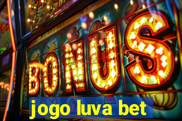 jogo luva bet