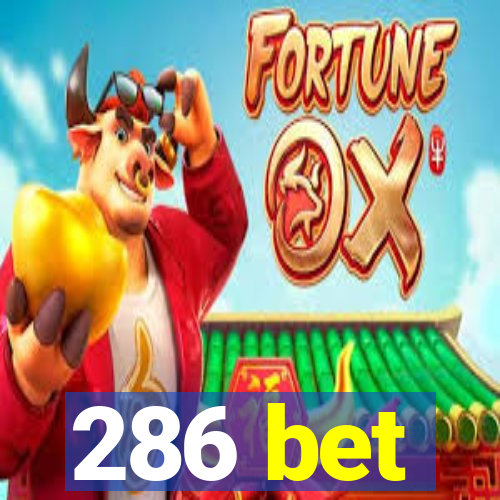 286 bet