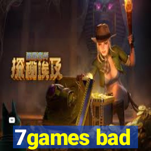 7games bad