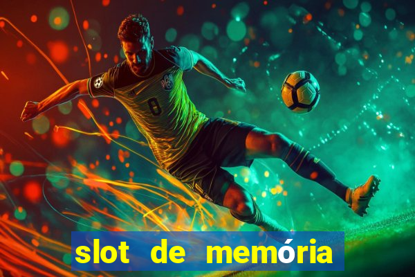 slot de memória ram queimado tem conserto