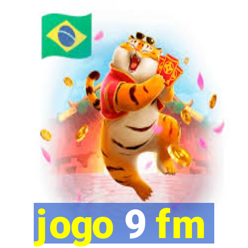 jogo 9 fm