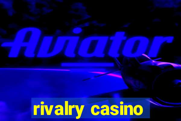 rivalry casino