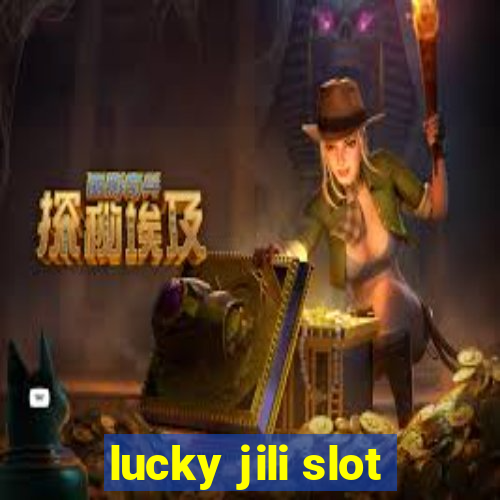 lucky jili slot