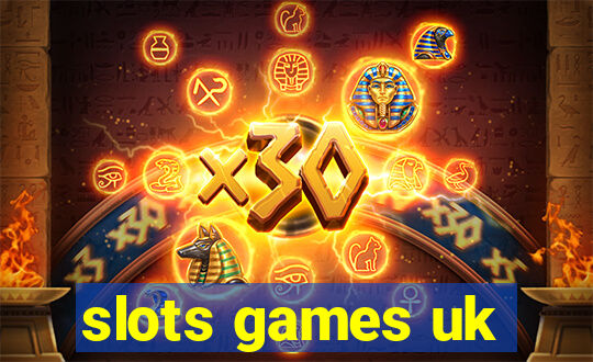 slots games uk