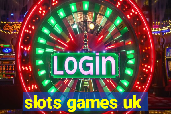 slots games uk