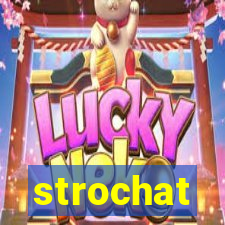 strochat