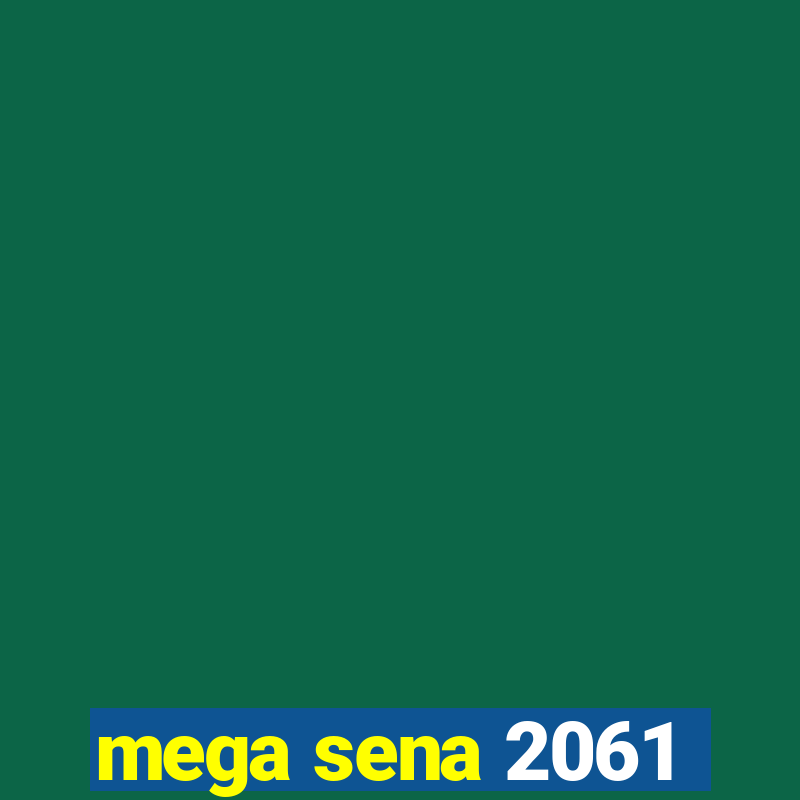 mega sena 2061